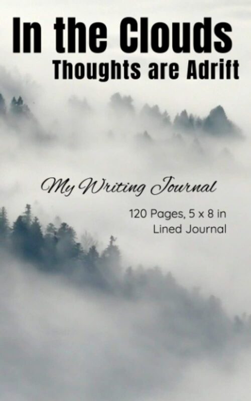 In the Clouds Thoughts are Adrift: My Writing Journal