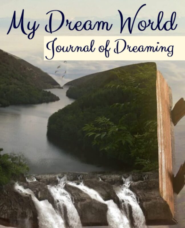 My Dream World: Journal of Dreaming